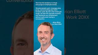 Tech has this tendency to binge and purge - Brian Elliott on Work 20XX