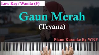 Tryana - Gaun Merah Piano Karaoke Low Key (Wanita)   Chord