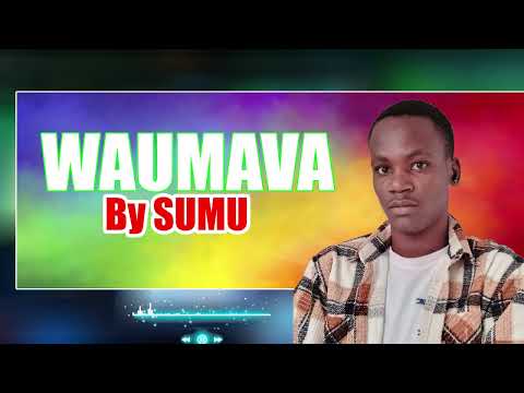 WAUMAVA By SUMU Official Video Lyrics