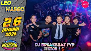 Breakbeat Fyp 2026 Dj Leohaseo 26 Januari 2k26 melayang Tinggi