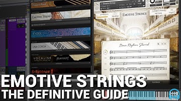 KONTAKT Emotive Strings - The Definitive Guide