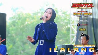 ILALANG ~ ANISA RAHMA ~ NEW PALLAPA ft. SENTUL COMMUNITY