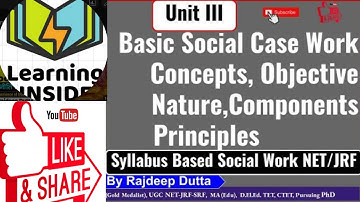 Social Case Work Concepts Objectives Components Principles I NTA UGC NET JRF 2020 I Unit 3 I L-01