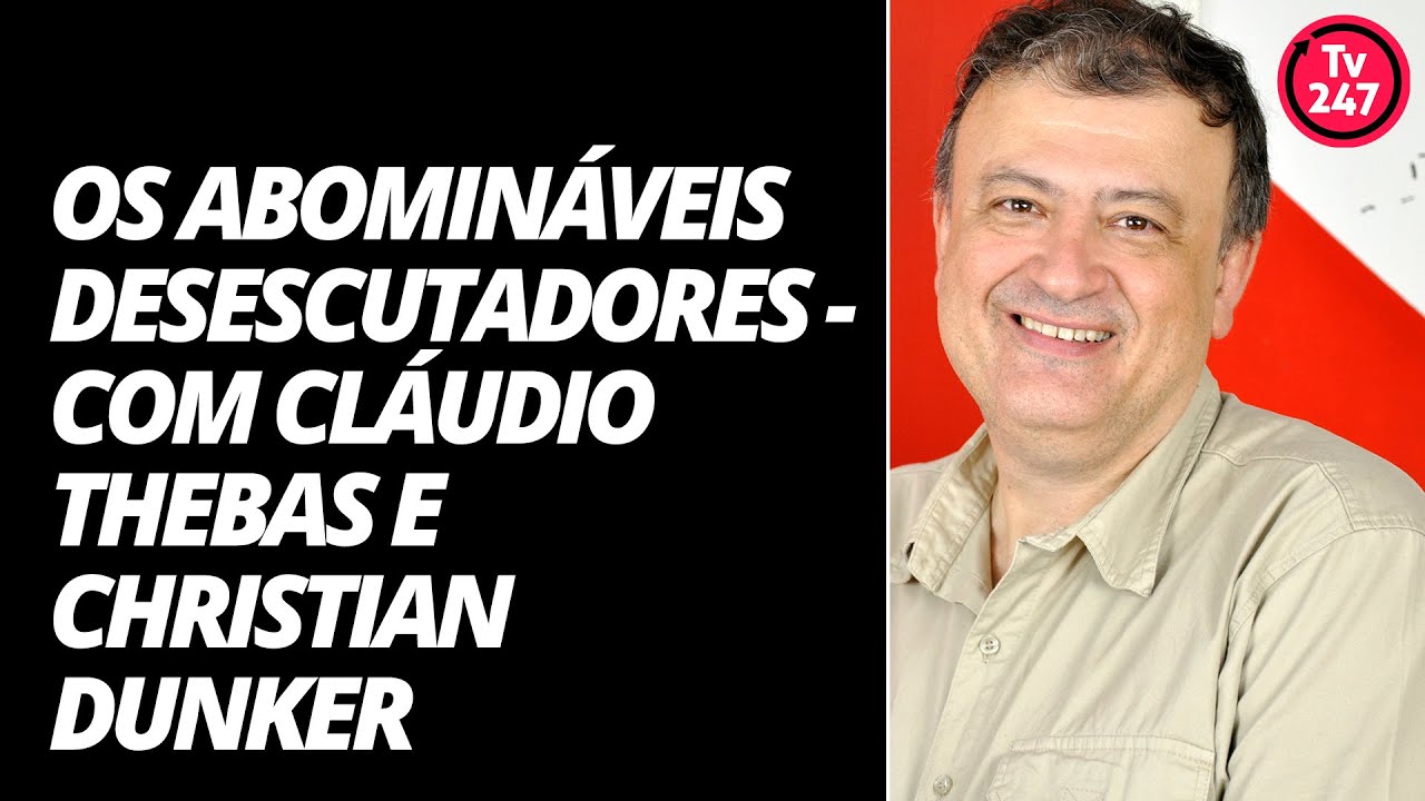 dilma rousseff formação Os Abomináveis Desescutadores - com Cláudio Thebas e Christian Dunker