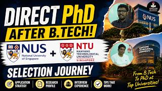 How I Got Fully Funded PhD at NTU & NUS Singapore (QS Rank - 8) directly after B.Tech | Harsha