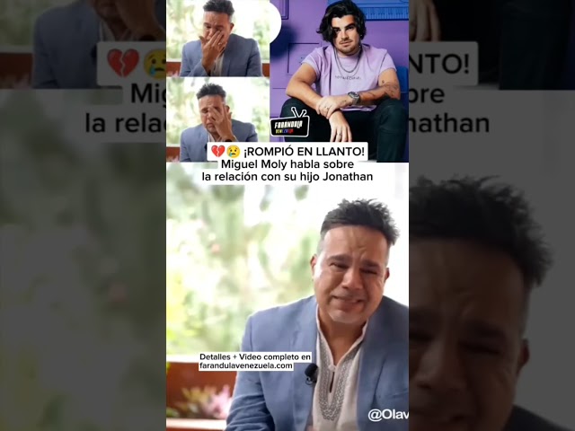 💔😢 Miguel Moly rompe en llanto al hablar sobre la relación que tiene con su hijo Jonathan Moly