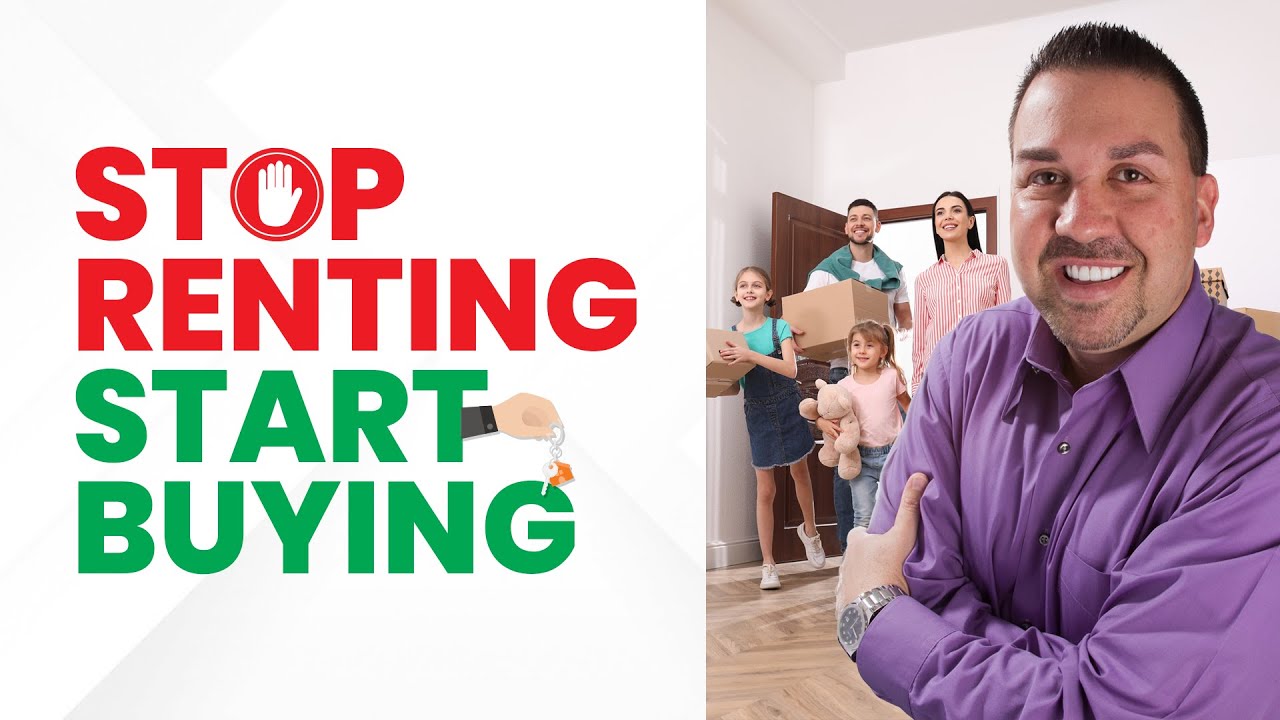 Stop Renting, Start Buying!