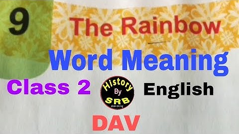 Word  meaning/ The Rainbow/ Class 2/ English/ Ch 9/ DAV/ SRB