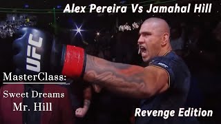 Alex Pereira vs Jamahal Hill - Revenge Edition - Chose your words carefully - UFC 300 fight