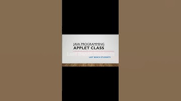 Applet Class | JAVA | Detailed video in description👇| @LastBenchStudents3 #shorts #education #java