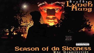 Brotha Lynch Hung Of Da Siccness Race Ritual