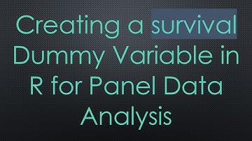 Creating a survival Dummy Variable in R for Panel Data Analysis