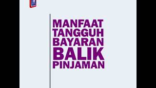 Manfaat tangguh bayaran balik pinjaman