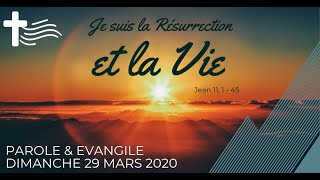 Lecture Parole & Évangile chaque jour | Dimanche 29 mars — Je suis la résurrection et la vie !