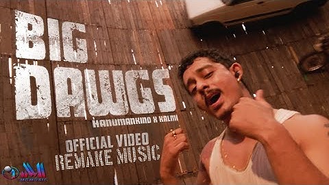 Hanumankind – Big Dawgs | Ft. Kalmi (Official  Video & Remake Music) |IndiaHanumankind