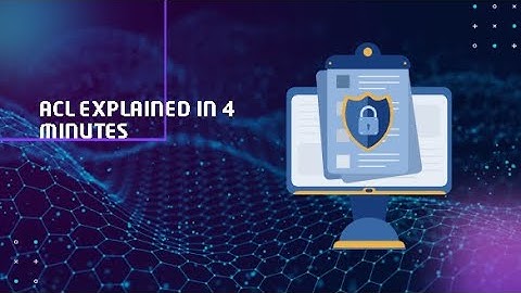 Access Control List (ACL) Explained  Theory Only