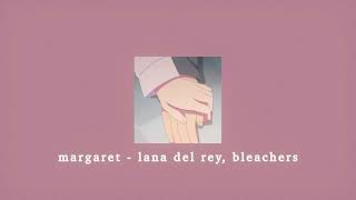 margaret - lana del rey, bleachers; sped up Resimi