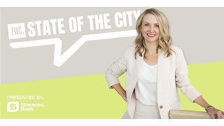 Fort Worth State of the City 2023 | Mayor Mattie Parker