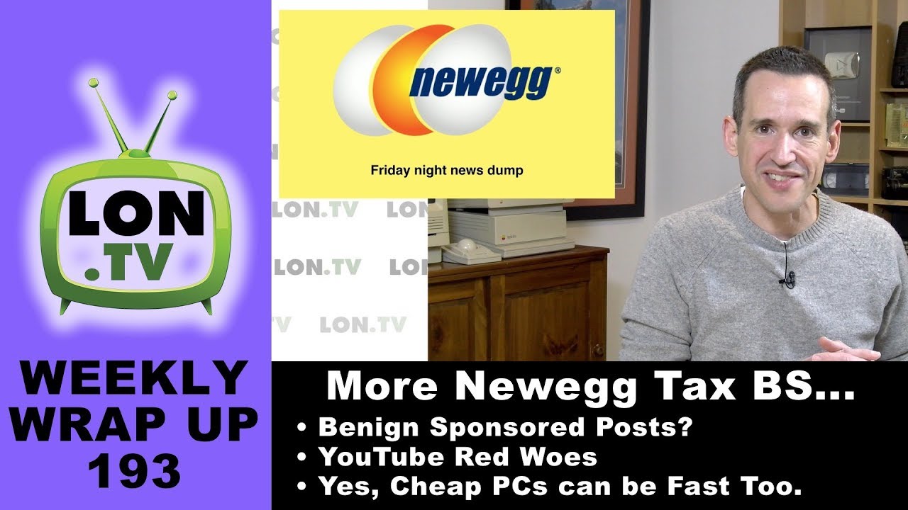 Weekly Wrapup 193 – Newegg Says Tax Issue Resolved, Balancing Sponsorships and more