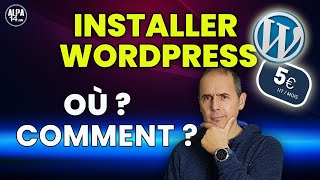 Installer WordPress, où et comment ? | Tutoriel WordPress Débutant