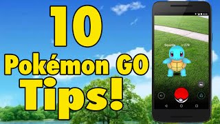 10 Pokemon Go Tips