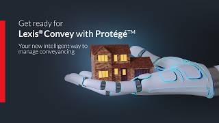 Explore a smarter Lexis Convey experience with Protégé powered workflows