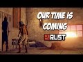 RUST | OUR TIME IS COMING. The Shop Series! Feat. MaxMears S5-E8