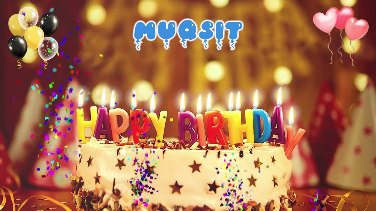 MUQSIT Happy Birthday Song – Happy Birthday to You