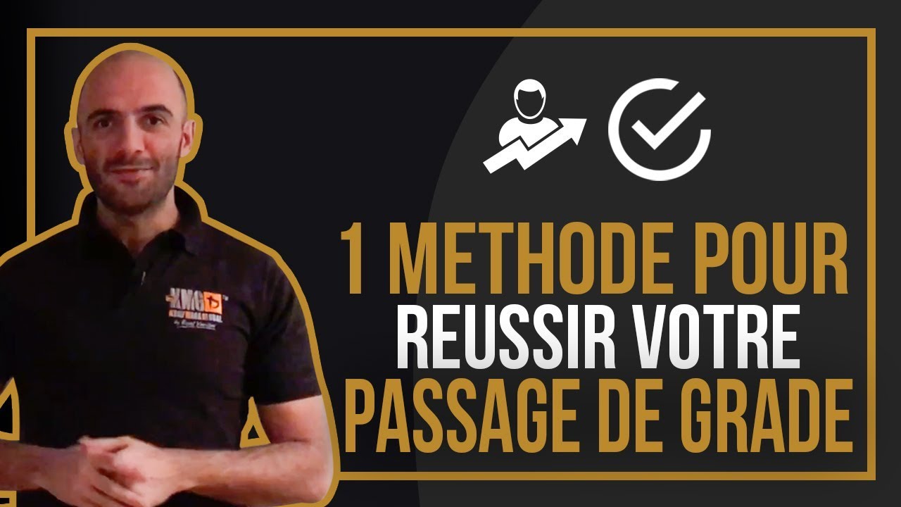 1 methode pour reussir votre prochain passage de grade - YouTube
