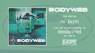 Bodyweb - No Faith