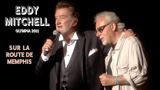 Eddy Mitchell et Jean-Jacques Milteau – Sur la route de Memphis (Live officiel Olympia 2011)