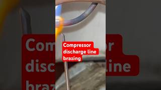 Compressor discharge line brazing#youtubeshorts #refrigerator