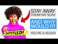 r/EntitledParents - Entitled Mom Bans Son from Vegan gf...