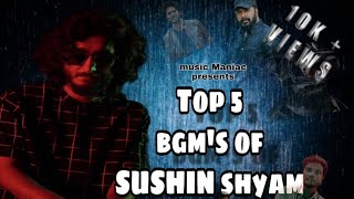 Top 5 Bgm's of SUSHIN SHYAM |Nollywood | Bgm