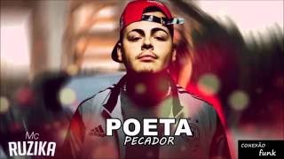 MC Ruzika - Poeta Pecador (DJ Luizinho) (Official Conexão funk