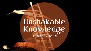 Unshakable Knowledge