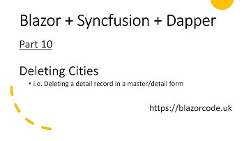 Blazor + Syncfusion + Dapper: Part 10 - Deleting a detail record from a master/detail form.