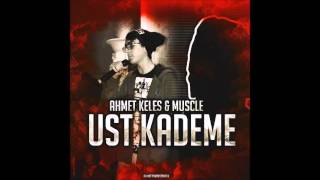 Ahmet Keleş V Muscle - Üst Kademe (2016)