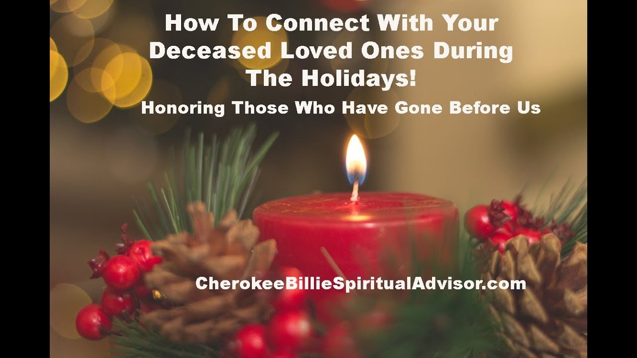 How To Connect With Your Deceased Loved Ones During The Holidays - YouTube