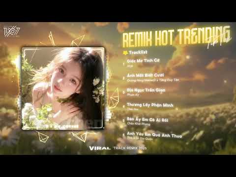 NHẠC REMIX PEAK TIKTOK TRIỆU VIEW - BXH Nhạc Trẻ Remix Hay Nhất Hiện Nay🎼Top 20 Nhạc TikTok Hay 2026