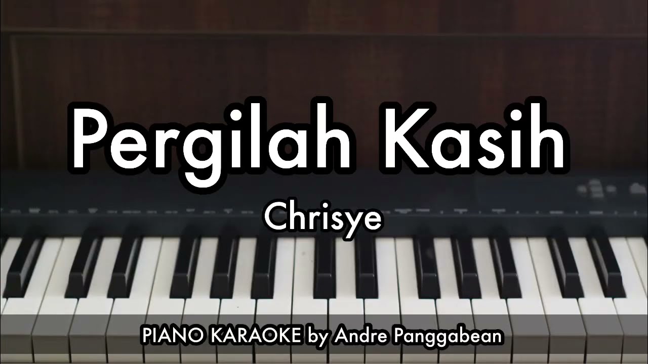 Pergilah Kasih - Chrisye | Piano Karaoke by Andre Panggabean