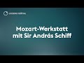 Mozart-Werkstatt mit Sir András Schiff