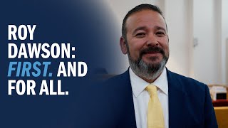 Roy Dawson First. And For All.