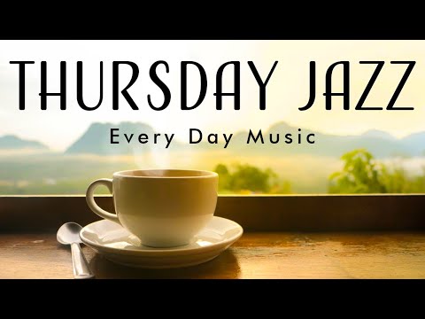 Thursday Morning Jazz Music: Bossa Nova Jazz Music for Work, Study and Relax