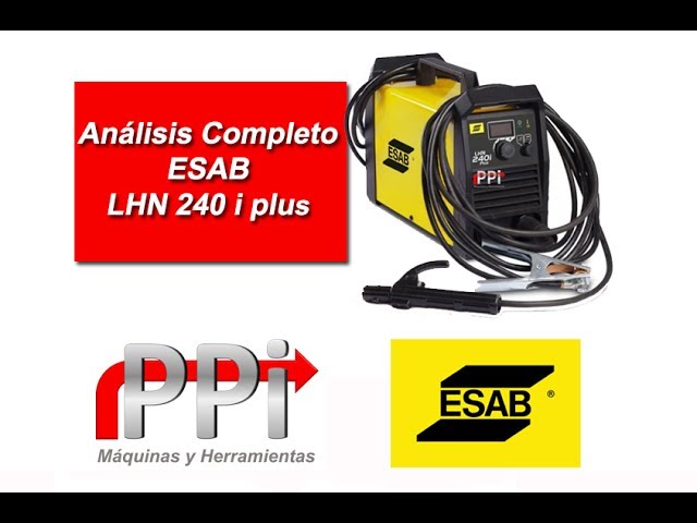 Soldadora Inverter LHN 240i Plus ESAB | PPi - Maquinas y Herramientas -  YouTube