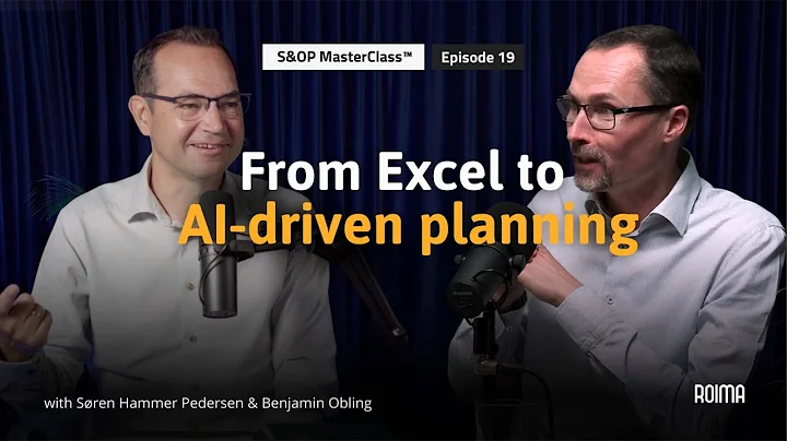 #19: Future-proofing supply chains: From Excel to AI-driven planning