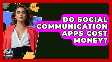 Do Social Communication Apps Cost Money? - Answers About Autism