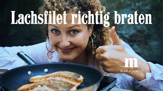 Lachsfilet Richtig Braten Mimilicious Basics Schnell & Einfach Kochen