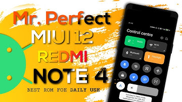 Mr Perfect MIUI 12 ROM for Redmi Note 4, Best MIUI 12 ROM for Daily Use, Redmi Note 4 Stable MIUI 12