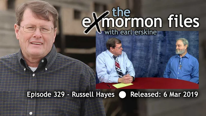 Ex Mormon Files - 329 - Russell Hayes